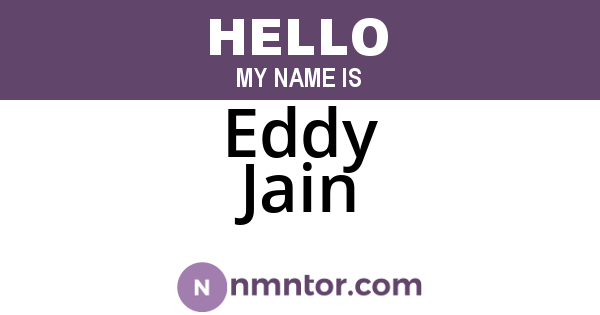 Eddy Jain