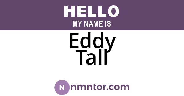Eddy Tall