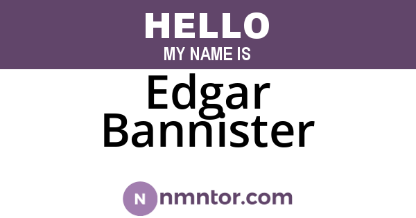 Edgar Bannister