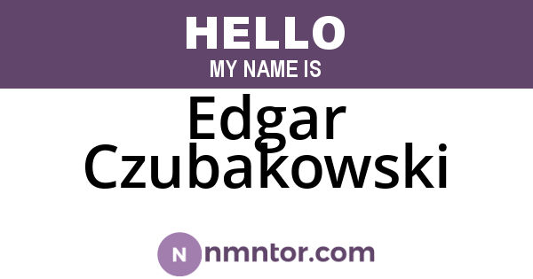 Edgar Czubakowski