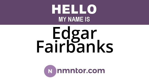 Edgar Fairbanks