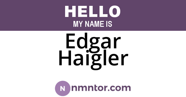 Edgar Haigler