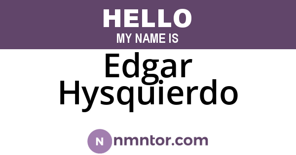 Edgar Hysquierdo