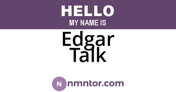Edgar Talk