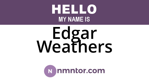 Edgar Weathers