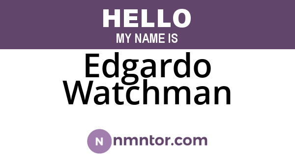 Edgardo Watchman