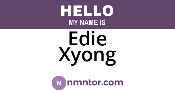 Edie Xyong
