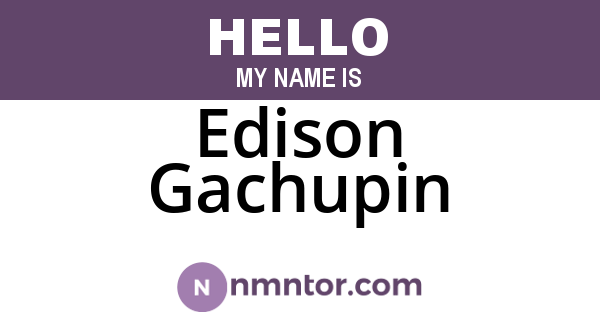 Edison Gachupin
