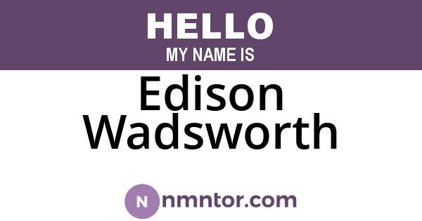 Edison Wadsworth