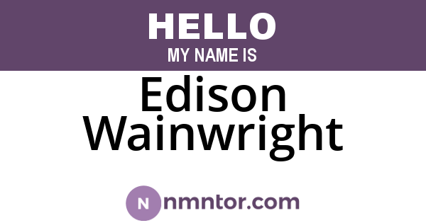 Edison Wainwright