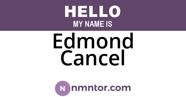 Edmond Cancel