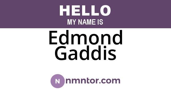 Edmond Gaddis