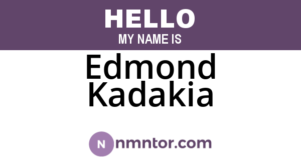 Edmond Kadakia