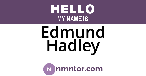 Edmund Hadley