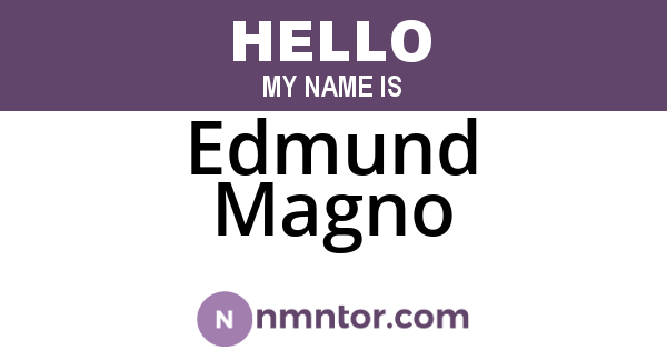 Edmund Magno