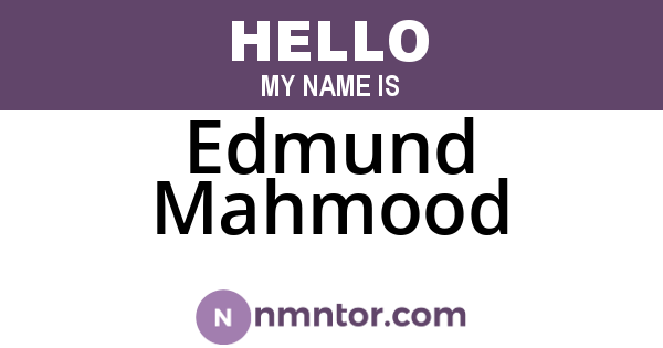 Edmund Mahmood