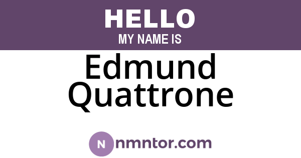 Edmund Quattrone