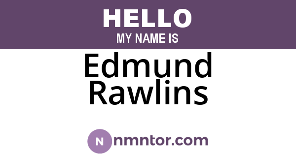 Edmund Rawlins