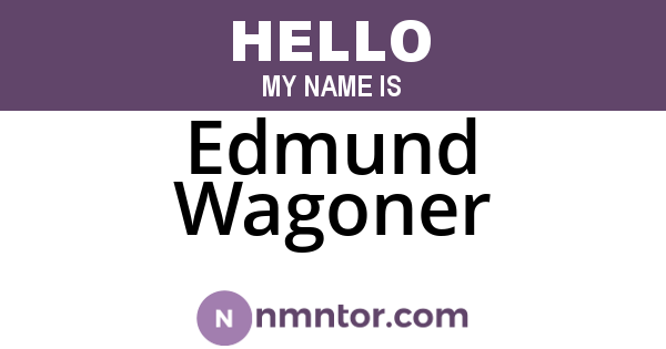 Edmund Wagoner