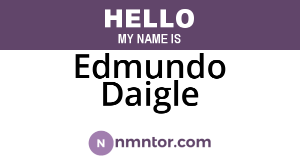 Edmundo Daigle