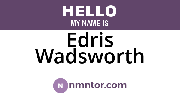 Edris Wadsworth