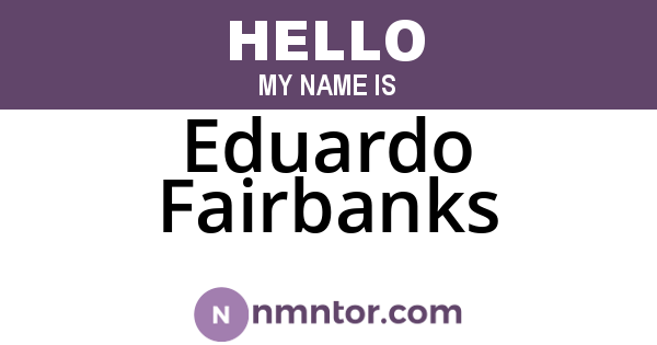 Eduardo Fairbanks