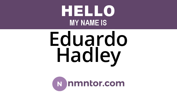Eduardo Hadley