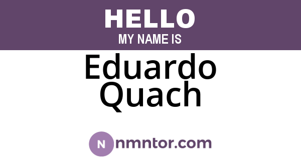Eduardo Quach