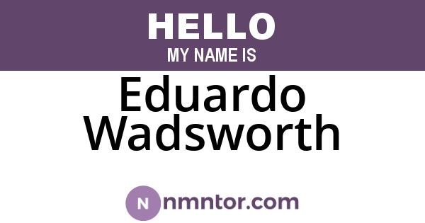 Eduardo Wadsworth