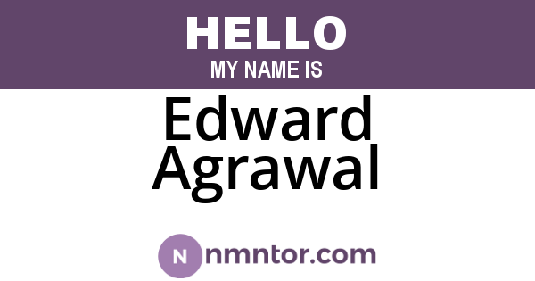 Edward Agrawal