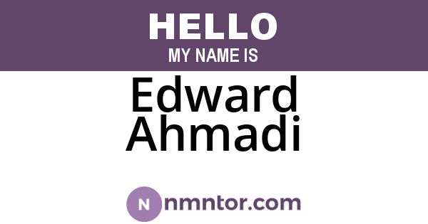 Edward Ahmadi