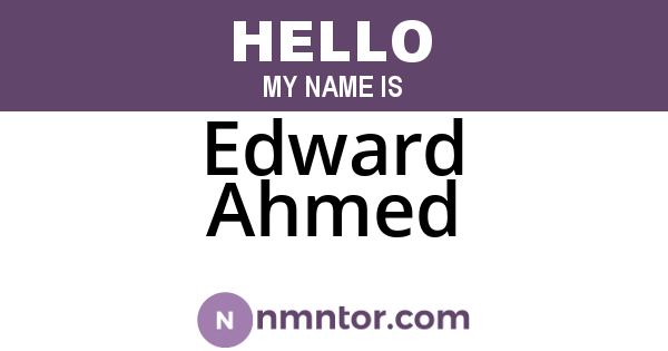 Edward Ahmed
