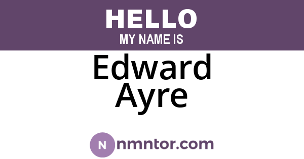 Edward Ayre