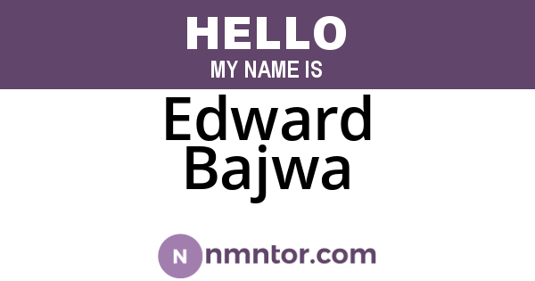 Edward Bajwa