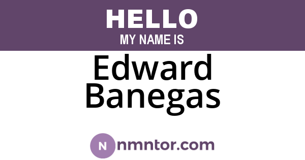 Edward Banegas