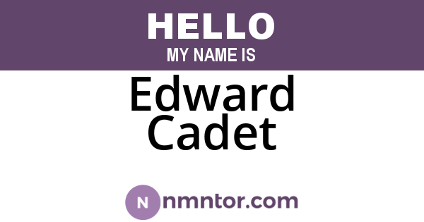 Edward Cadet