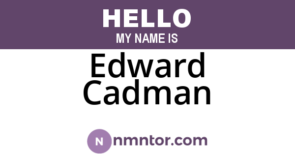 Edward Cadman