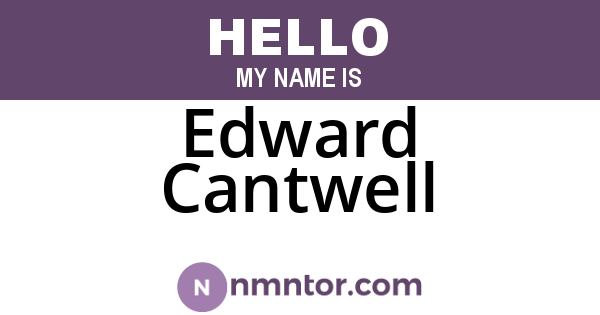 Edward Cantwell