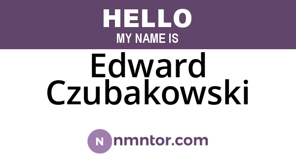 Edward Czubakowski