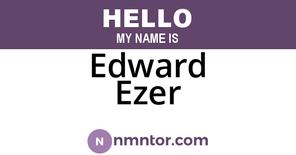 Edward Ezer