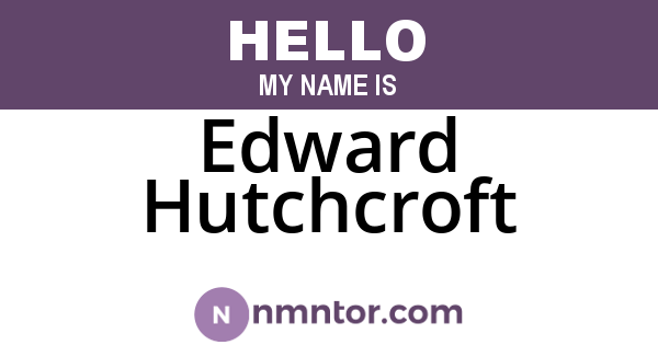 Edward Hutchcroft
