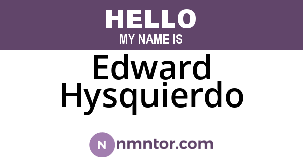 Edward Hysquierdo