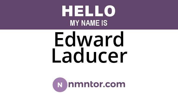 Edward Laducer