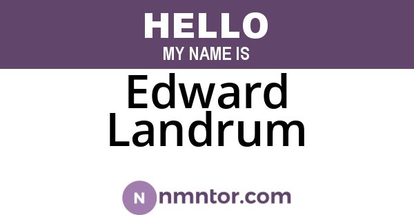 Edward Landrum