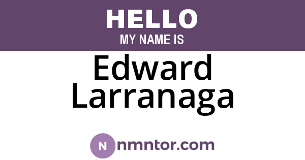 Edward Larranaga