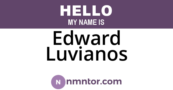 Edward Luvianos
