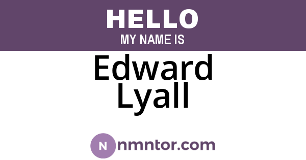 Edward Lyall