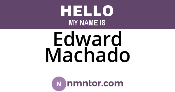 Edward Machado