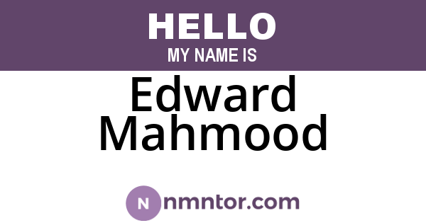 Edward Mahmood
