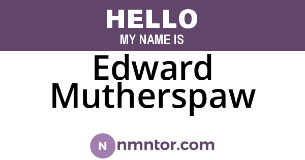 Edward Mutherspaw